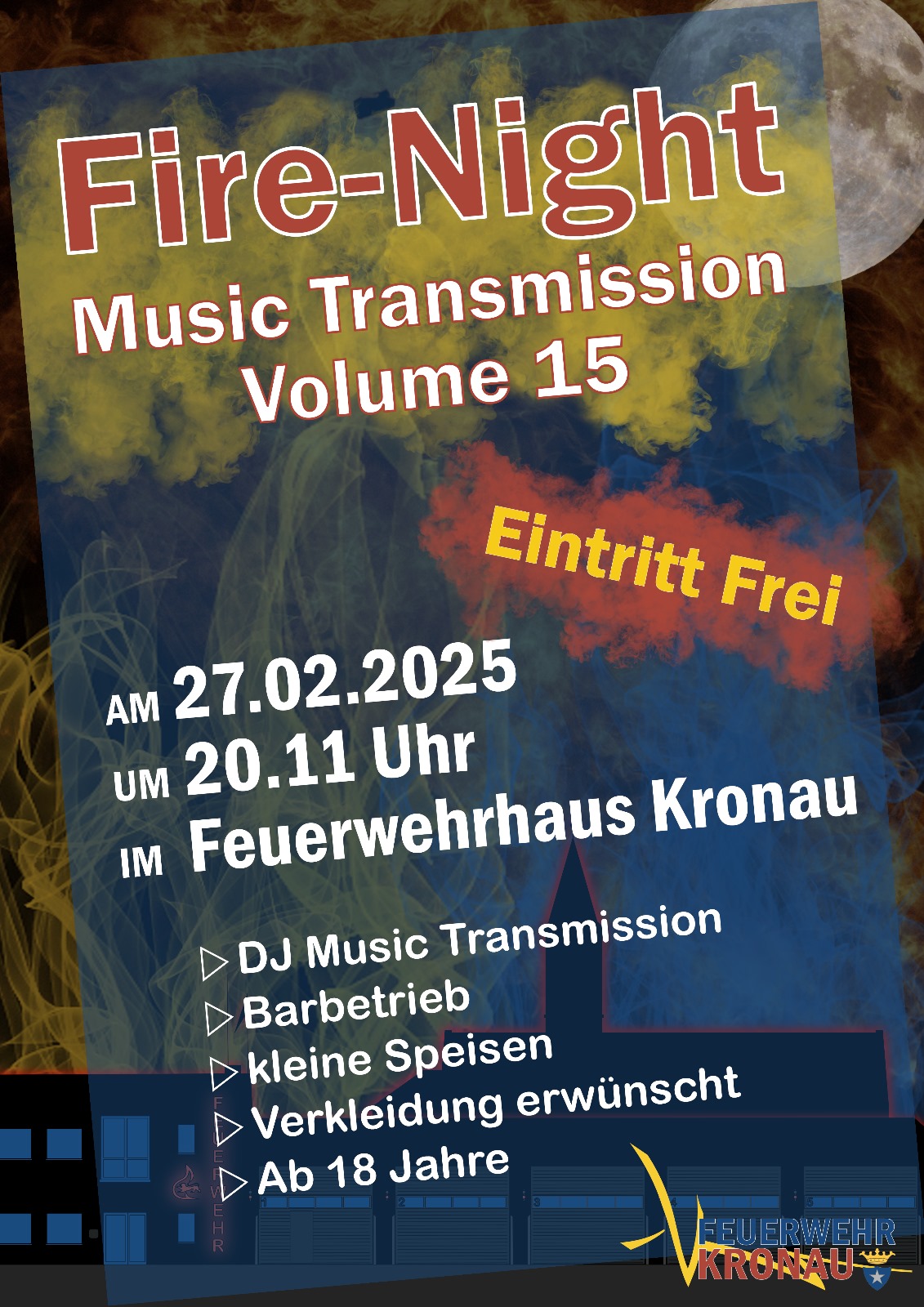 Fire-Night, Music Tranmission Volume 15, Im Feuerwehrhaus Kronau am 27.02.2025 umd 20.11Uhr. Eintritt frei, Verkleidung erwünscht, DJ Music Transmission, Barbetrieb und kleine Speisen, ab 18 Jahren.